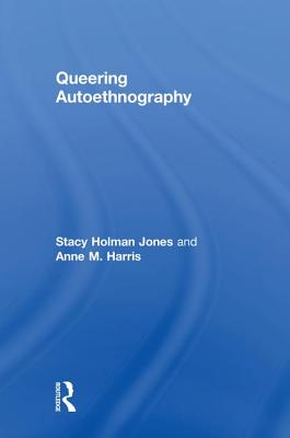 Queering Autoethnography