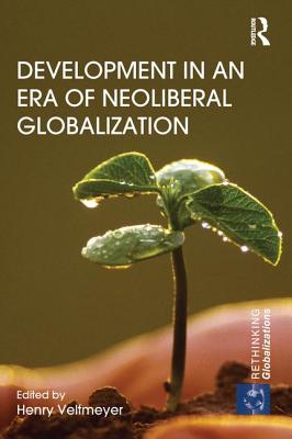 Development in an Era of Neoliberal Globalization