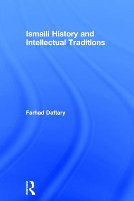 Ismaili History and Intellectual Traditions