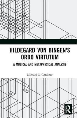 Hildegard von Bingen's Ordo Virtutum