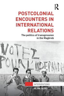 Postcolonial Encounters in International Relations