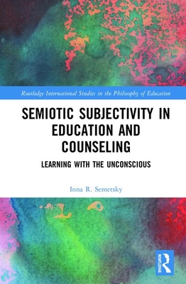 Semiotic Subjectivity in Education and Counseling