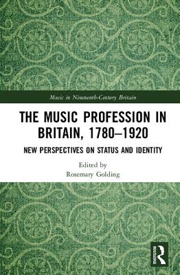 The Music Profession in Britain, 1780-1920