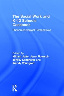 The Social Work and K-12 Schools Casebook