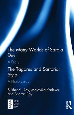 The Many Worlds of Sarala Devi: A Diary & The Tagores and Sartorial Style: A Photo Essay