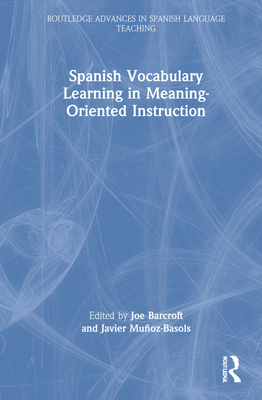 Spanish Vocabulary Learning in Meaning-Oriented Instruction