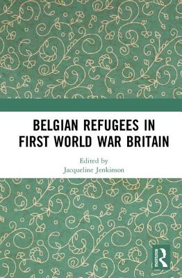 Belgian Refugees in First World War Britain