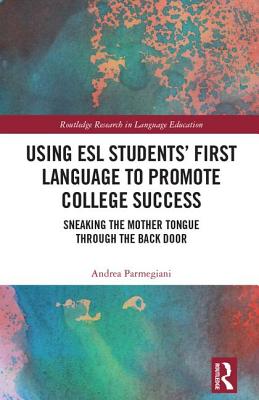 Using ESL Students' First Language to Promote College Success