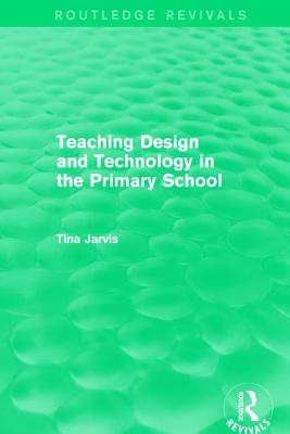 Teaching Design and Technology in the Primary School (1993)