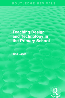 Teaching Design and Technology in the Primary School (1993)