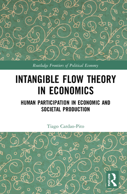 Intangible Flow Theory in Economics