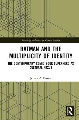 Batman and the Multiplicity of Identity