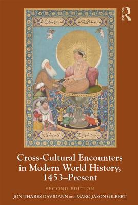 Cross-Cultural Encounters in Modern World History, 1453-Present