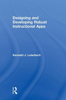 Designing and Developing Robust Instructional Apps