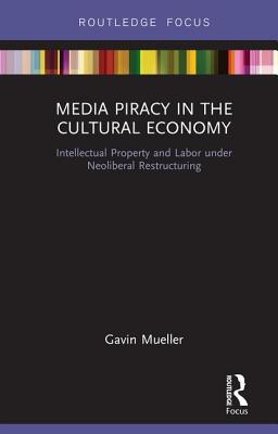 Media Piracy in the Cultural Economy