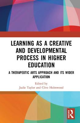 Learning as a Creative and Developmental Process in Higher Education