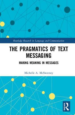 The Pragmatics of Text Messaging