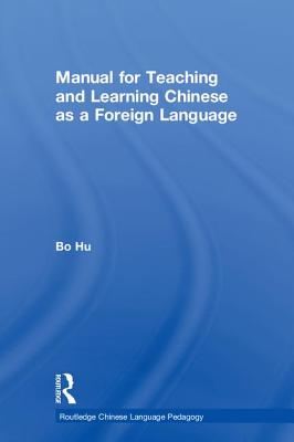 Manual for Teaching and Learning Chinese as a Foreign Language