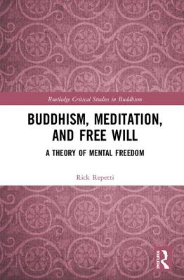 Buddhism, Meditation, and Free Will