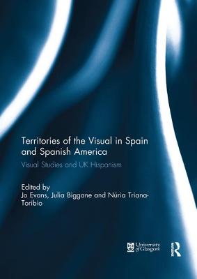 Territories of the Visual in Spain and Spanish America