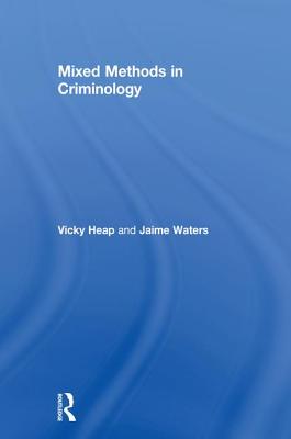 Mixed Methods in Criminology