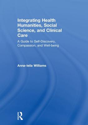 Integrating Health Humanities, Social Science, and Clinical Care