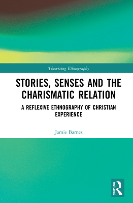 Stories, Senses and the Charismatic Relation