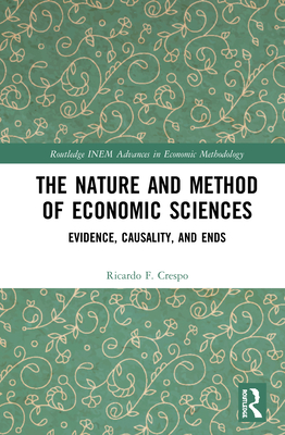 The Nature and Method of Economic Sciences