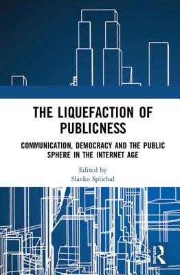 The Liquefaction of Publicness
