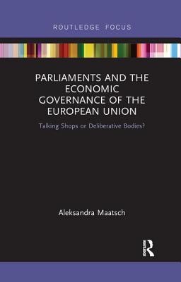 Parliaments and the Economic Governance of the European Union