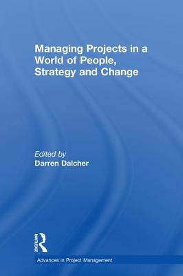 Managing Projects in a World of People, Strategy and Change