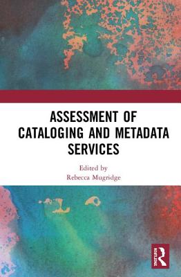 Assessment of Cataloging and Metadata Services