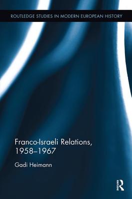 Franco-Israeli Relations, 1958-1967