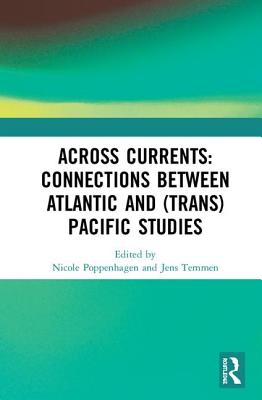 Across Currents: Connections Between Atlantic and (Trans)Pacific Studies