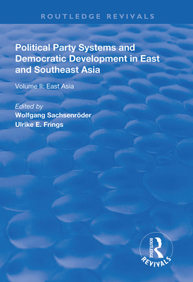 Political Party Systems and Democratic Development in East and Southeast Asia