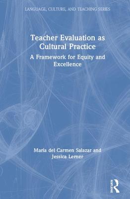 Teacher Evaluation as Cultural Practice