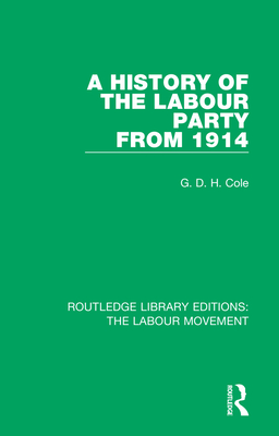 A History of the Labour Party from 1914