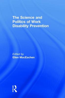 The Science and Politics of Work Disability Prevention