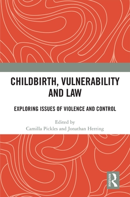 Childbirth, Vulnerability and Law