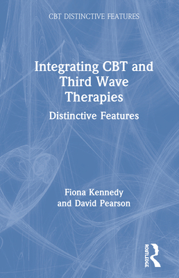 Integrating CBT and Third Wave Therapies