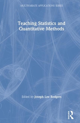 Teaching Statistics and Quantitative Methods in the 21st Century