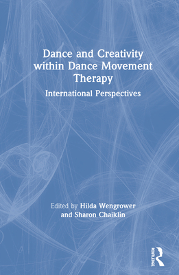 Dance and Creativity within Dance Movement Therapy