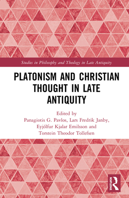 Platonism and Christian Thought in Late Antiquity