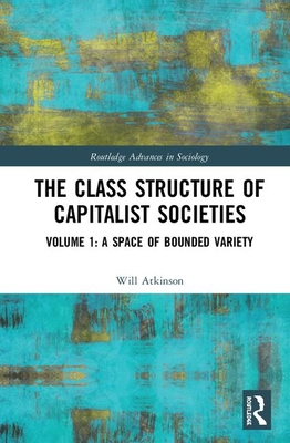 The Class Structure of Capitalist Societies