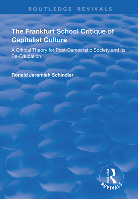 The Frankfurt School Critique of Capitalist Culture