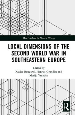 Local Dimensions of the Second World War in Southeastern Europe