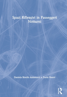 Spazi Riflessivi in Passeggeri Notturni