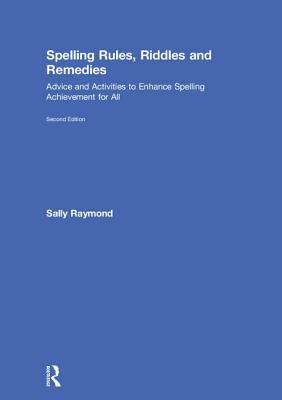 Spelling Rules, Riddles and Remedies