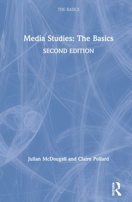 Media Studies: The Basics