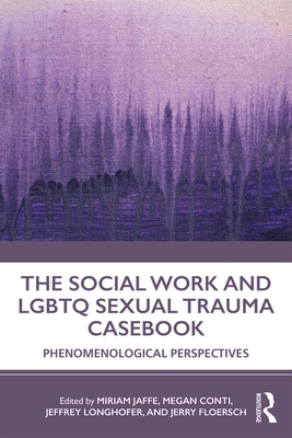 The Social Work and LGBTQ Sexual Trauma Casebook